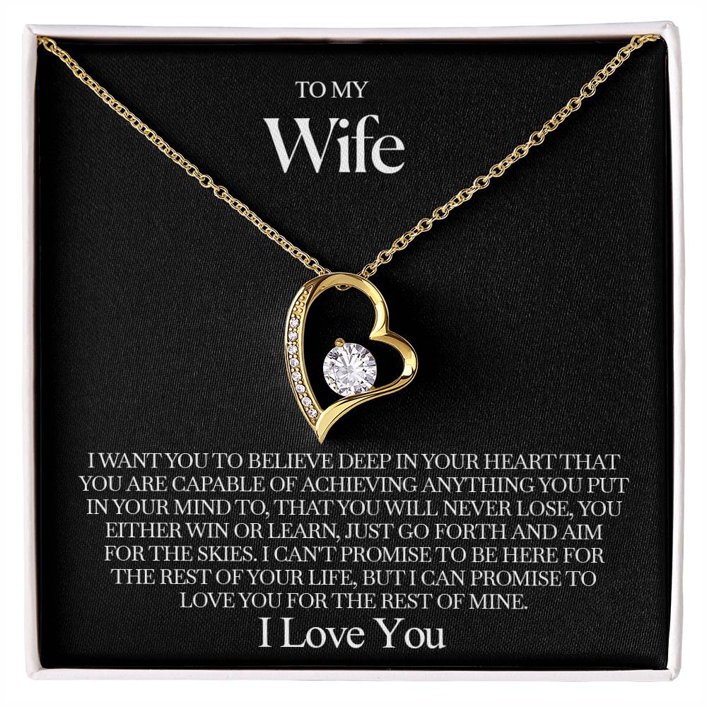 To my Wife - Never forget that I love you